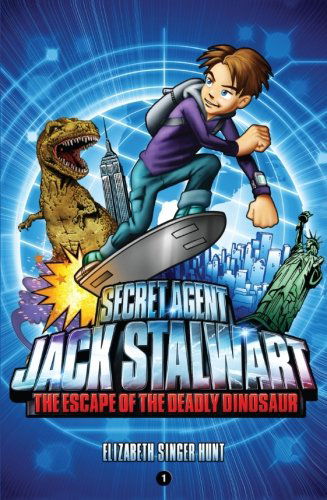 Cover for Elizabeth Singer Hunt · Secret Agent Jack Stalwart: Book 1: the Escape of the Deadly Dinosaur: USA : (Paperback Book) [First edition] (2007)