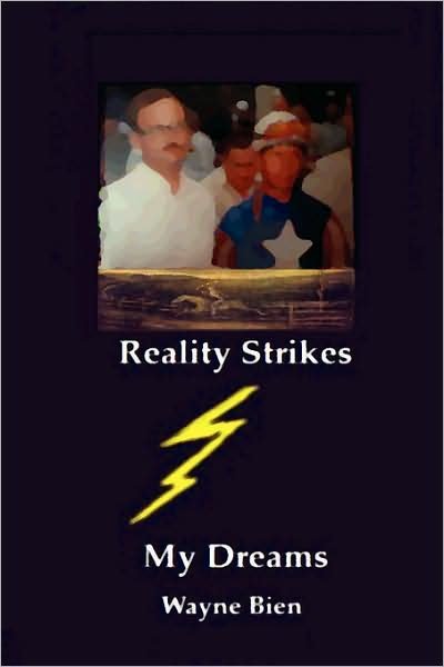 Cover for Wayne Bien · Reality Strikes My Dreams (Paperback Book) (2008)