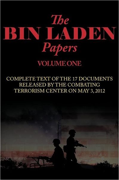 Cover for Combating Terrorism Center · The Bin Laden Papers--volume One: 17 Documents Released by the Combating Terrorism Center (Paperback Bog) (2012)