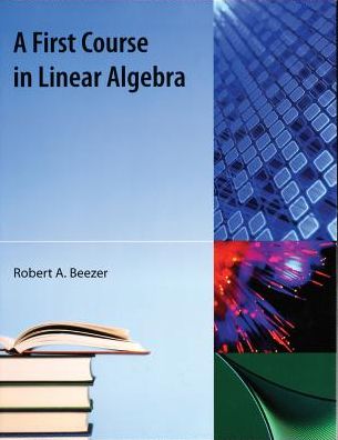 Cover for Robert a Beezer · First Course in Linear Algebra (Paperback Book) (2009)