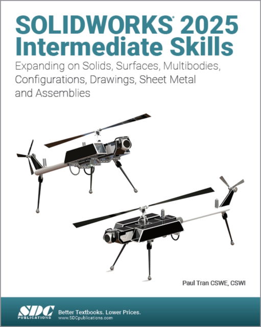 Cover for Paul Tran · SOLIDWORKS 2025 Intermediate Skills: Expanding on Solids, Surfaces, Multibodies, Configurations, Drawings, Sheet Metal and Assemblies (Paperback Book) (2025)