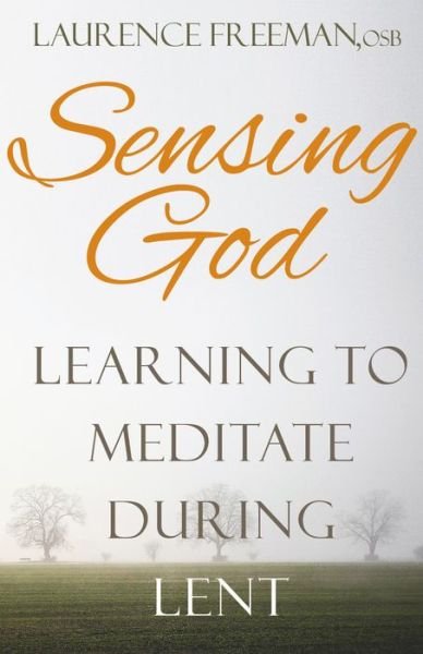 Cover for Dom Laurence Freeman · Sensing God (Paperback Bog) (2016)