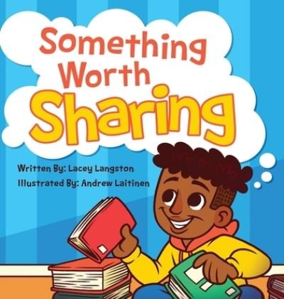 Cover for Lacey Langston · Something Worth Sharing (Hardcover Book) (2023)