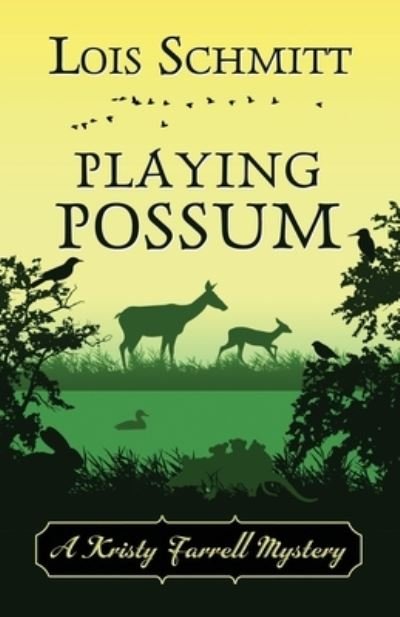 Cover for Lois Schmitt · Playing Possum (Paperback Book) (2021)