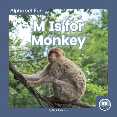 Cover for Nick Rebman · M Is for Monkey - Alphabet Fun (Paperback Book) (2021)