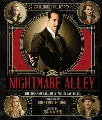 Cover for Gina McIntyre · Guillermo del Toro's Nightmare Alley: The Rise and Fall of Stanton Carlisle (Innbunden bok) (2021)