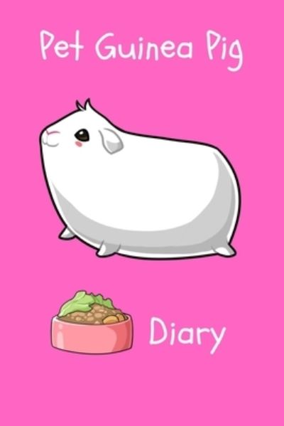 Cover for Petcraze Books · Pet Guinea Pig Diary (Paperback Book) (2020)