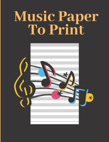 Music Paper To Print - S & N Publishers - Książki - Independently Published - 9781658201049 - 9 stycznia 2020