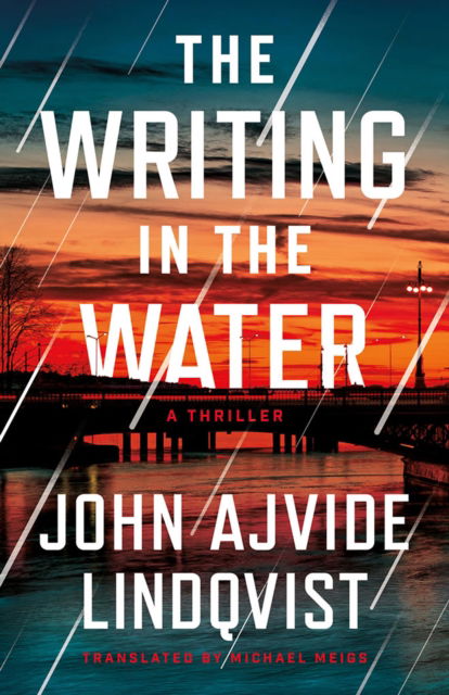 Cover for John Ajvide Lindqvist · The Writing in the Water: A Thriller - Bloodstorm (Paperback Book) (2025)