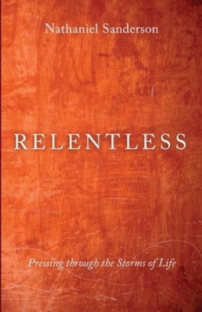 Cover for Nathaniel Sanderson · Relentless (Paperback Book) (2021)