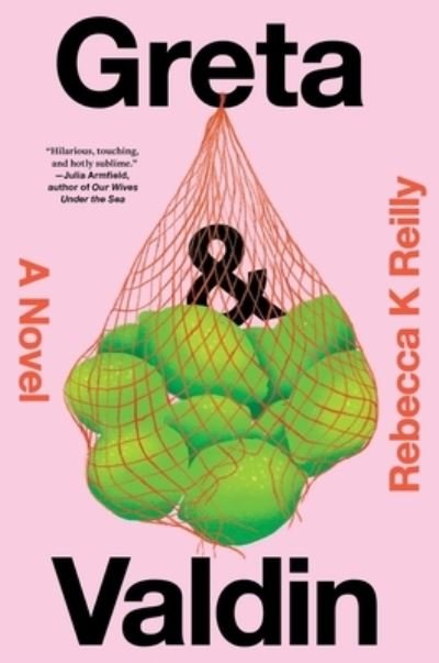 Cover for Rebecca K Reilly · Greta &amp; Valdin: A Novel (Gebundenes Buch) (2024)