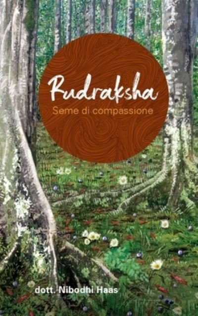 Cover for Haas · Rudraksha - Seme di compassione (Paperback Book) (2016)