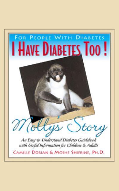 I Have Diabetes Too!: Molly's Story - Camille R. Dorian - Books - Basic Health Publications - 9781681629049 - June 12, 2003