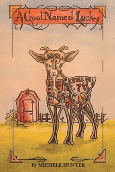 Cover for Michele Hunter · Goat Named Lucky (Book) (2023)
