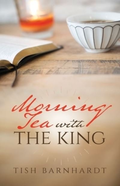 Cover for Tish Barnhardt · Morning Tea with the King (Paperback Bog) (2022)