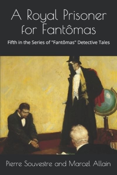 Cover for Marcel Allain · A Royal Prisoner for Fantomas (Paperback Book) (2019)