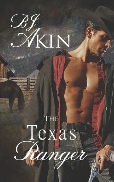 Cover for Bj Akin · The Texas Ranger (Paperback Book) (2019)