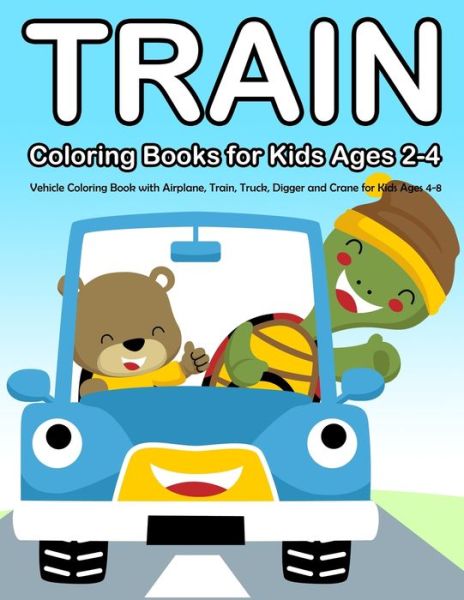 Cover for Nick Marshall · Train Coloring Books for Kids Ages 2-4 (Taschenbuch) (2019)