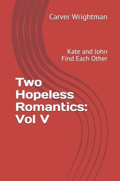 Cover for Carver Wrightman · Two Hopeless Romantics (Paperback Book) (2019)
