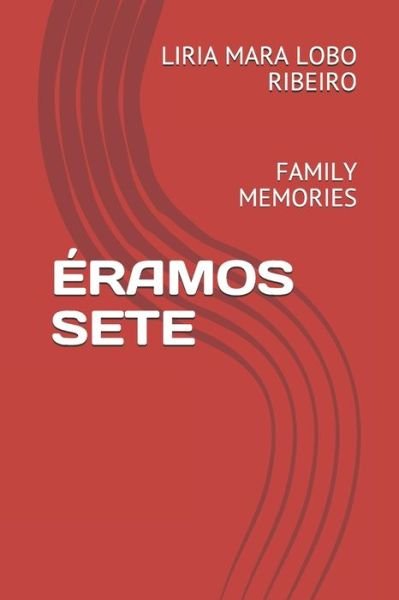 Cover for Liria Mara Lobo Ribeiro · Eramos Sete (Pocketbok) (2019)