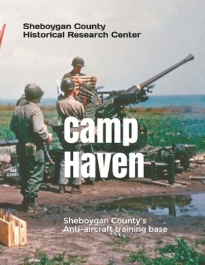 Cover for Sheboygan Co Historical Research Center · Camp Haven (Paperback Book) (2019)