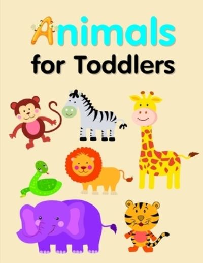 Cover for Lucky Me Press · Animals for Toddlers (Paperback Book) (2019)