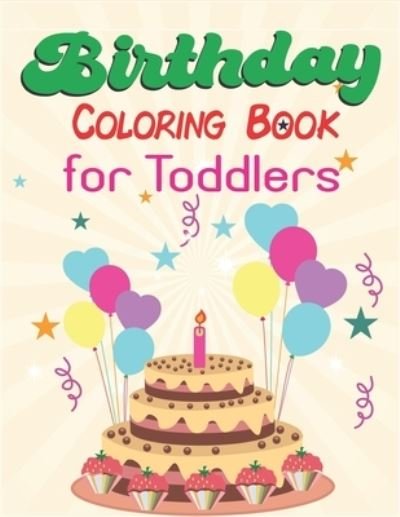 Cover for Mahleen Birthday Gift Press · Birthday Coloring Book for Toddlers (Paperback Bog) (2019)