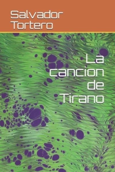 Cover for Salvador Tortero · La cancion de Tirano (Paperback Book) (2019)