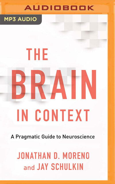 Cover for Jonathan D. Moreno · The Brain in Context (CD) (2020)