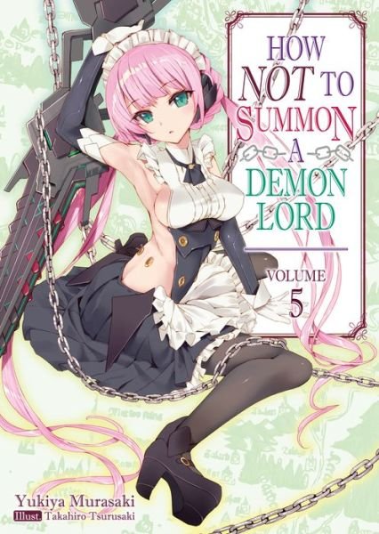 Cover for Yukiya Murasaki · How NOT to Summon a Demon Lord: Volume 5 - How NOT to Summon a Demon Lord (light novel) (Paperback Book) (2019)