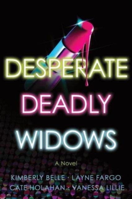 Cover for Vanessa Lillie · Desperate Deadly Widows: A Novel (Taschenbuch) (2025)