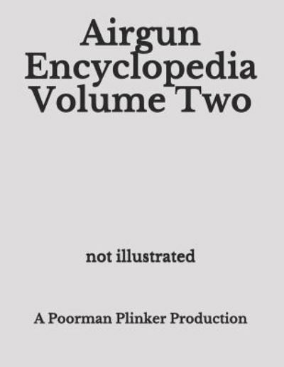 Cover for Poorman Plinker · Airgun Encyclopedia Volume Two (Paperback Book) (2018)