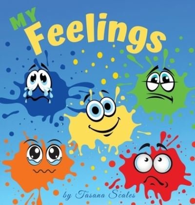 Cover for Tasana Scales · My Feelings (Book) (2022)
