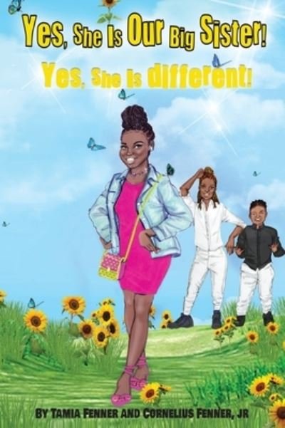 Cover for Tamia Fenner · Yes, She Is Our Big Sister! Yes, She is Different! (Hardcover Book) (2020)