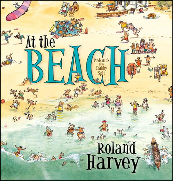 Cover for Roland Harvey · At the Beach - ROLAND HARVEY AUSTRALIAN HOLIDAYS (Pocketbok) (2006)