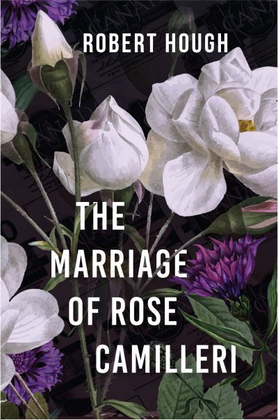 Cover for Robert Hough · The Marriage of Rose Camilleri (Pocketbok) (2022)