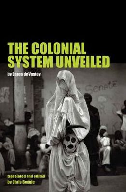 Cover for Baron De Vastey · The Colonial System Unveiled (Paperback Book) (2016)