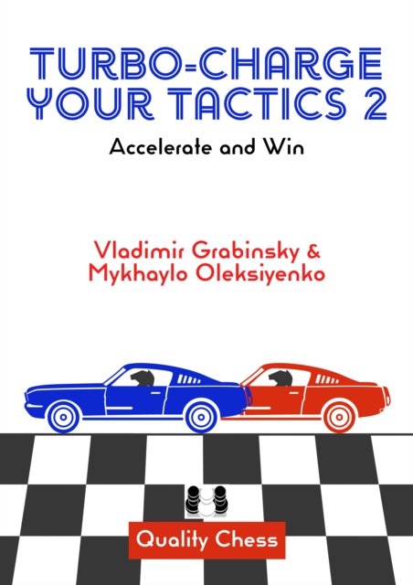 Cover for Mykhaylo Oleksiyenko · Turbo-Charge Your Tactics 2: Accelerate and Win (Paperback Book) (2024)