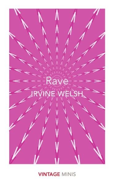 Cover for Irvine Welsh · Rave: Vintage Minis - Vintage Minis (Taschenbuch) (2018)