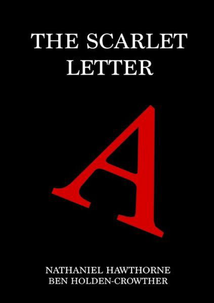 Cover for Ben Holden-Crowther · The Scarlet Letter (Pocketbok) (2018)