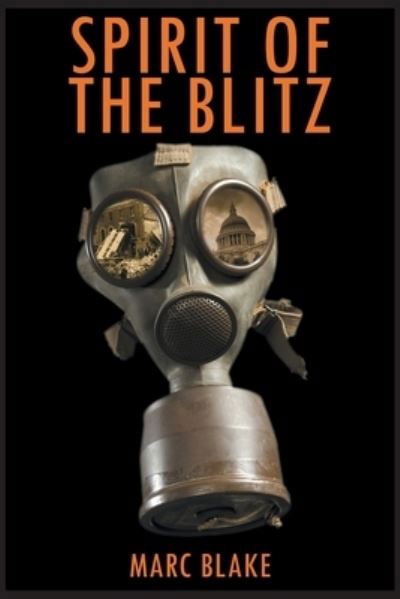 Spirit of the Blitz - Marc Blake - Książki - Acorn Books - 9781789824049 - 4 września 2020