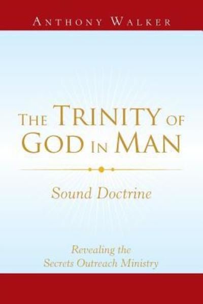 Cover for Anthony Walker · The Trinity of God in Man: Sound Doctrine (Taschenbuch) (2019)