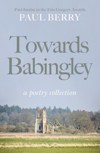 Cover for Paul Berry · Towards Babingley (Paperback Book) (2023)