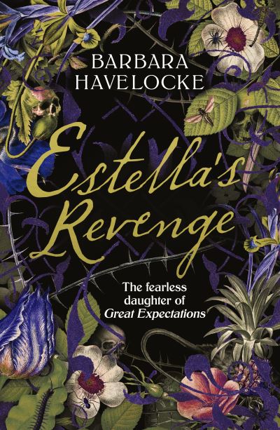 Cover for Barbara Havelocke · Estella's Revenge: A captivating, dark retelling of Great Expectations - this year's must-read! (Hardcover Book) (2024)