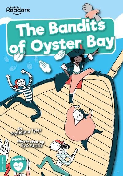 Cover for Madeline Tyler · The Bandits of Oyster Bay - BookLife Readers (Pocketbok) (2023)