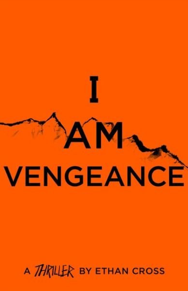 Cover for Ethan Cross · I Am Vengeance - The Ackerman Thrillers (Paperback Book) (2021)