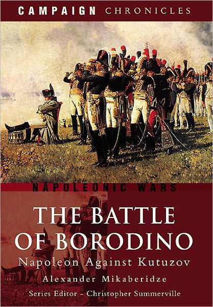 Cover for Alexander Mikaberidze · Battle of Borodino: Napoleon Against Kutuzov (Paperback Book) (2011)