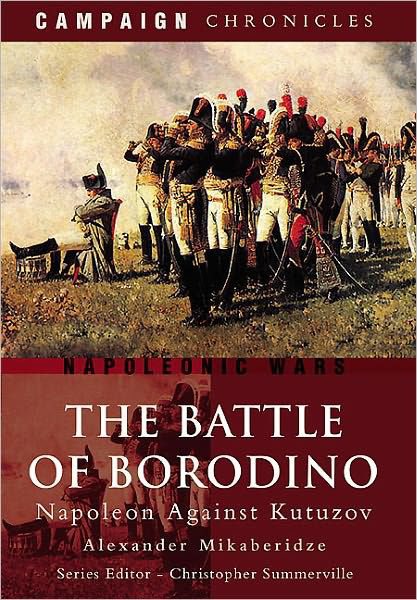 Cover for Alexander Mikaberidze · Battle of Borodino: Napoleon Against Kutuzov (Taschenbuch) (2011)