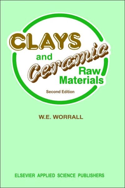 D.M. Worrall · Clays and Ceramic Raw Materials (Inbunden Bok) [2 Revised edition] (1986)