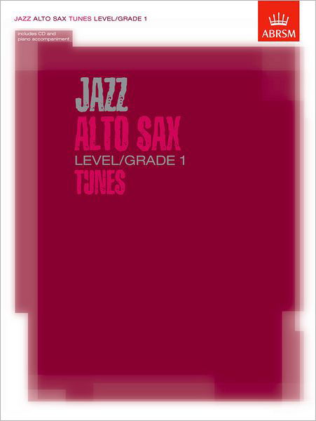 Cover for Abrsm · Jazz Alto Sax Level / Grade 1 Tunes / Part &amp; Score &amp; CD - ABRSM Exam Pieces (Book) (2003)